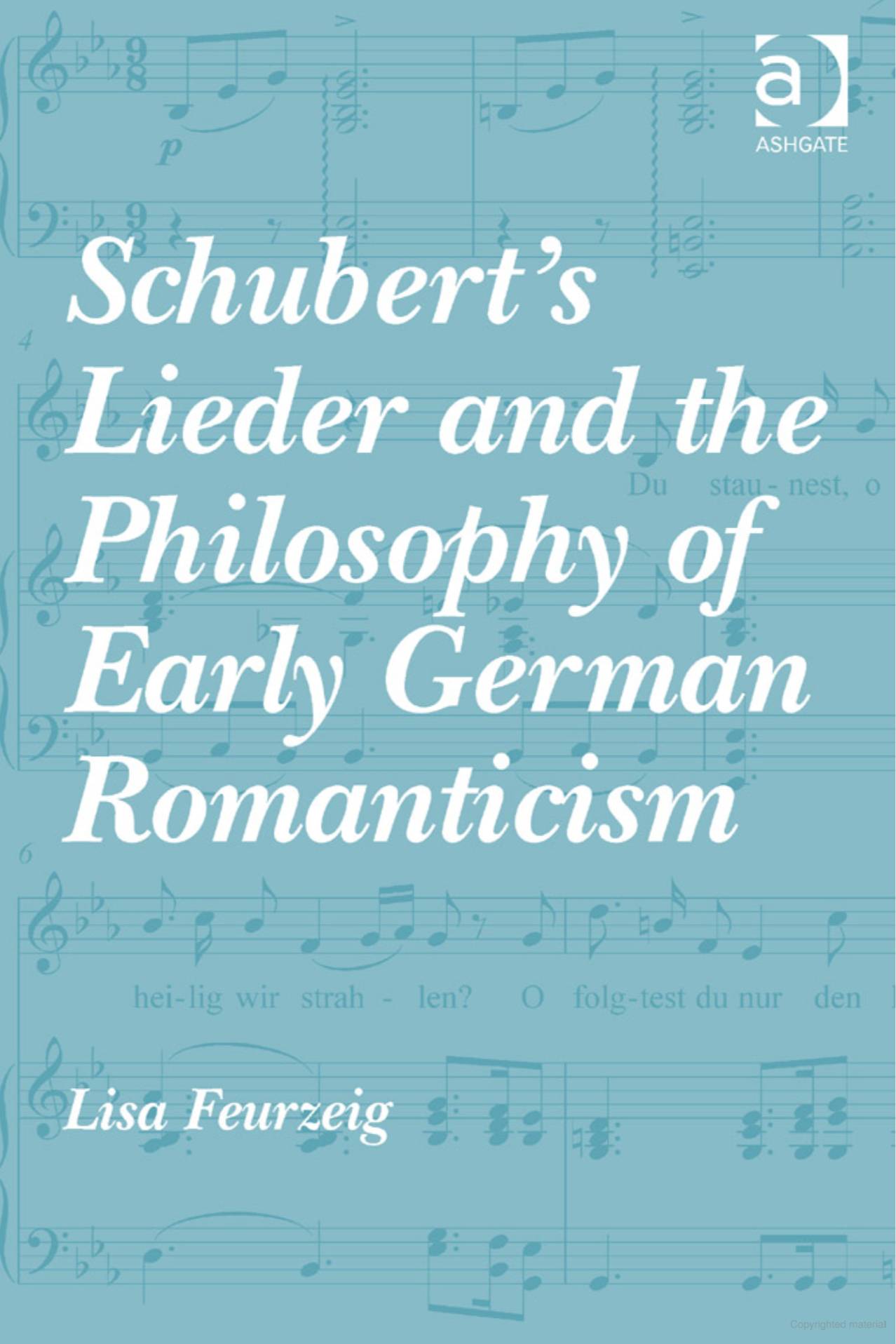 Schubert's Lieder and the Philosophy of Early German Romanticism
